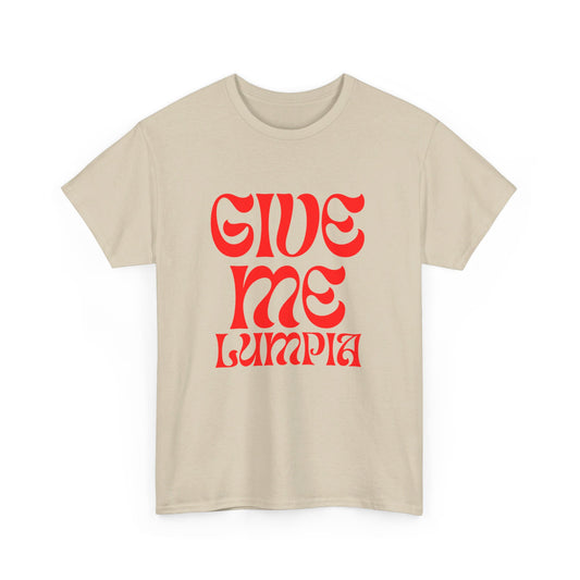 Give Me Lumpia Cotton Tee