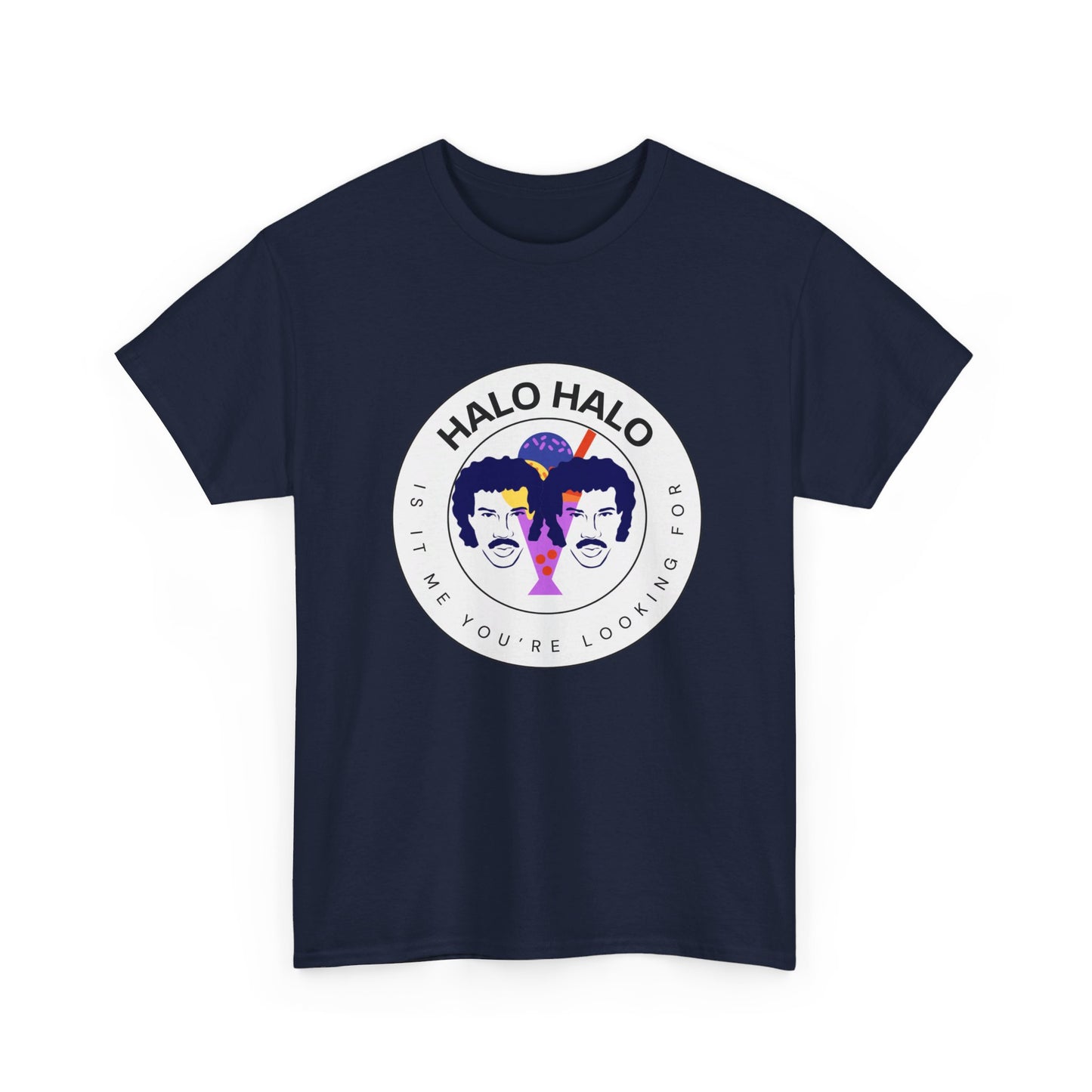 Halo-Halo, Is It Me You’re Looking For Tee